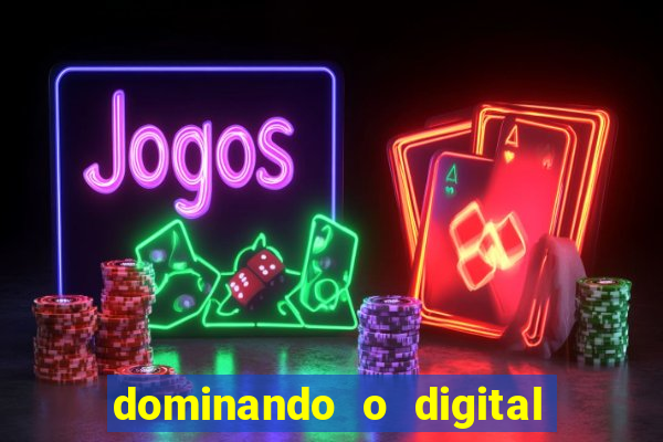 dominando o digital definitivo reclame aqui