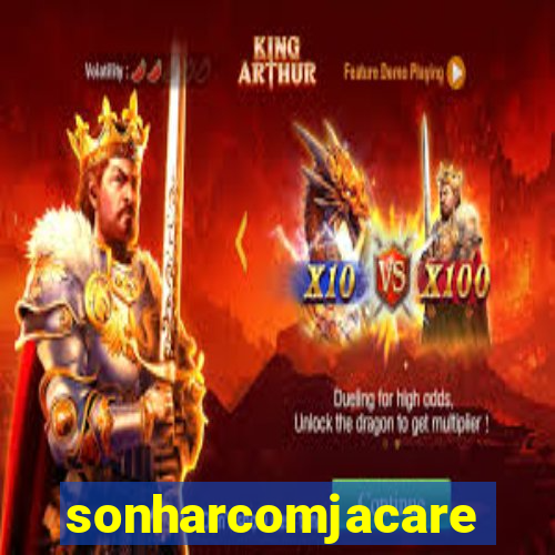 sonharcomjacare