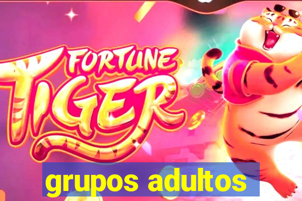 grupos adultos