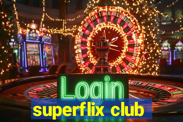 superflix club