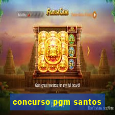 concurso pgm santos