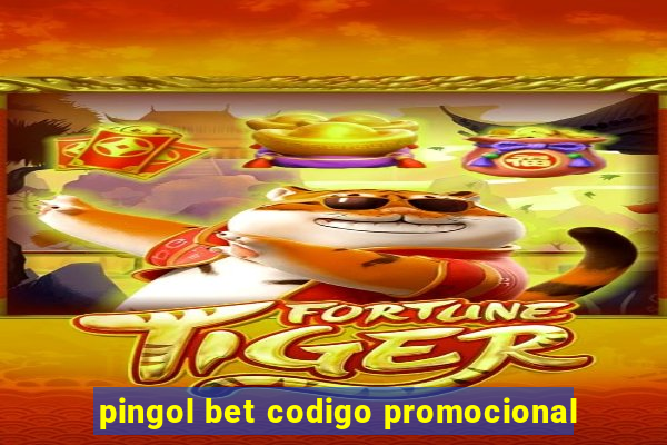pingol bet codigo promocional
