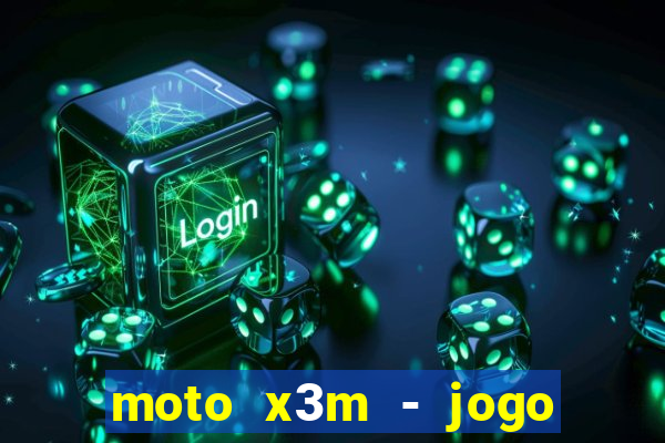 moto x3m - jogo de moto