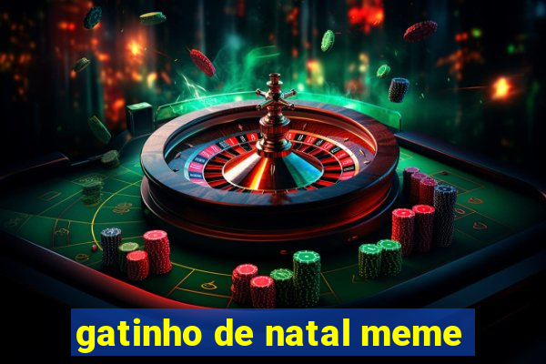gatinho de natal meme
