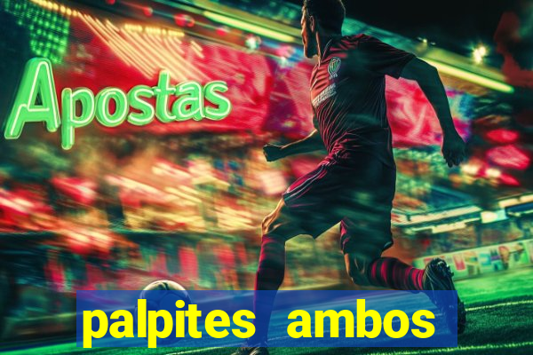 palpites ambos marcam hoje