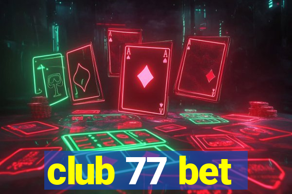 club 77 bet