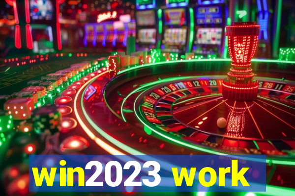 win2023 work
