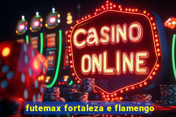 futemax fortaleza e flamengo