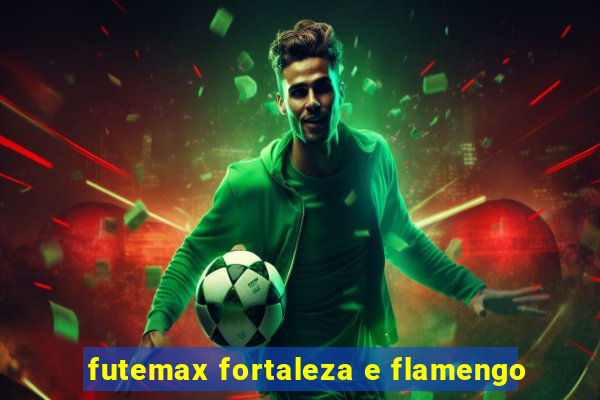 futemax fortaleza e flamengo