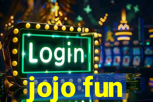 jojo fun