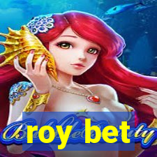 roy bet