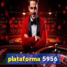 plataforma 5956