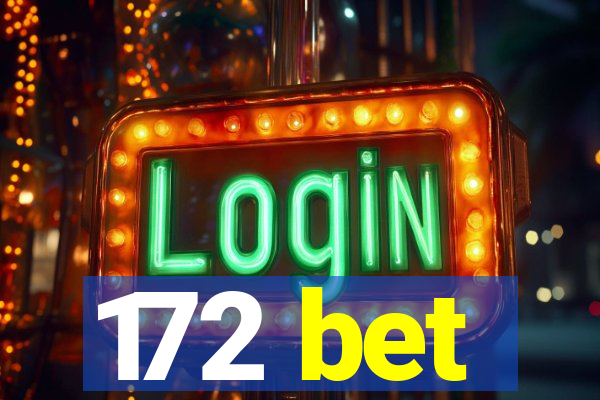 172 bet