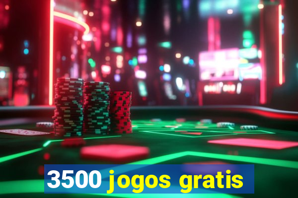 3500 jogos gratis