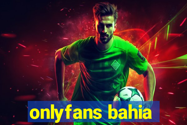onlyfans bahia