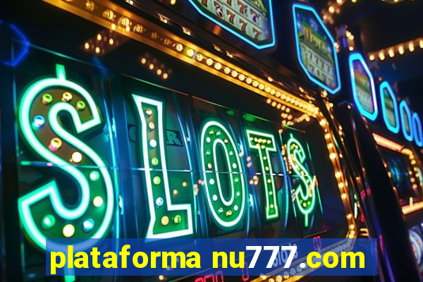 plataforma nu777.com