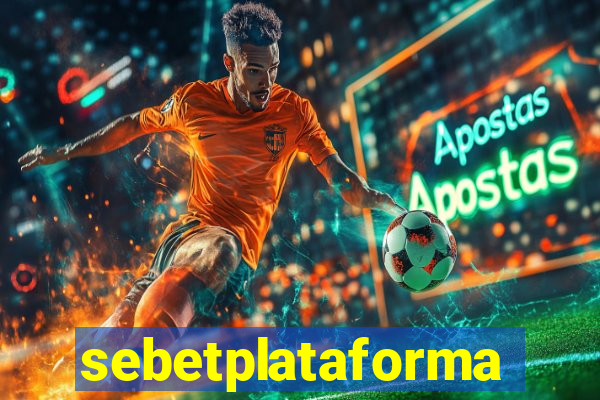 sebetplataforma