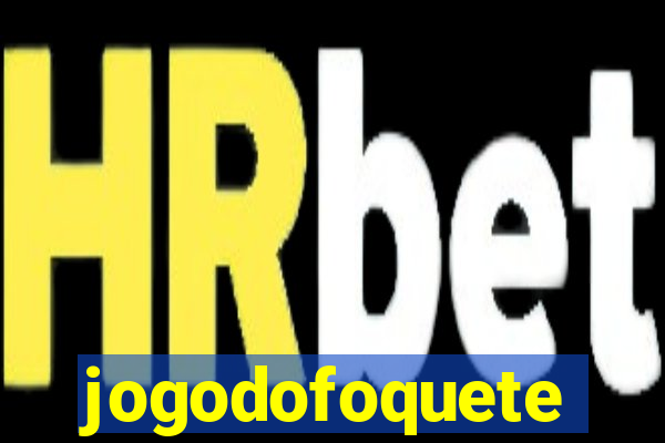 jogodofoquete