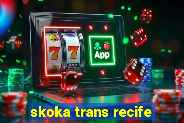 skoka trans recife