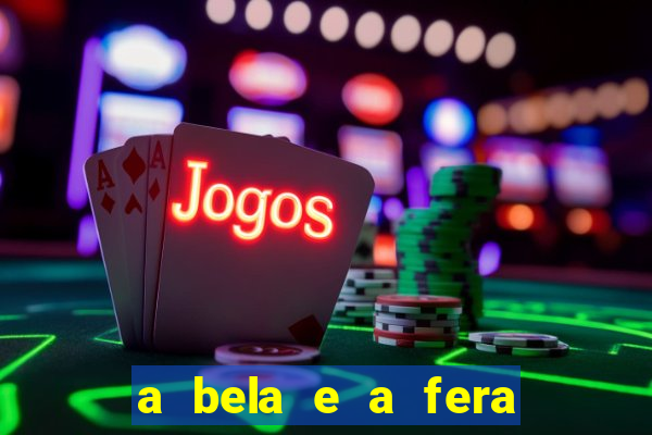 a bela e a fera (2014 filme completo dublado)