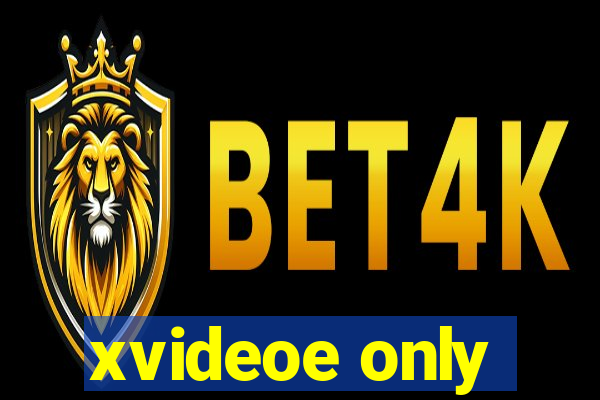 xvideoe only