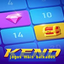 jogos mais baixados para celular