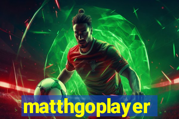 matthgoplayer