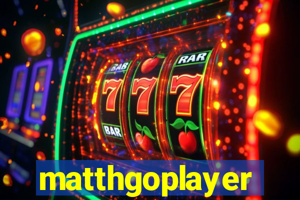 matthgoplayer
