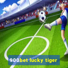 900bet lucky tiger