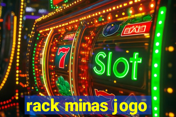 rack minas jogo
