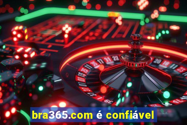 bra365.com é confiável