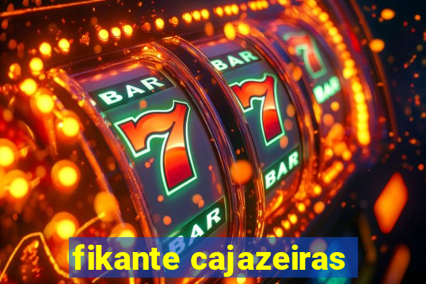 fikante cajazeiras