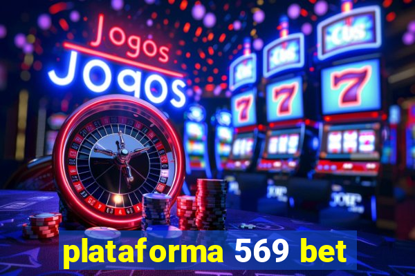 plataforma 569 bet