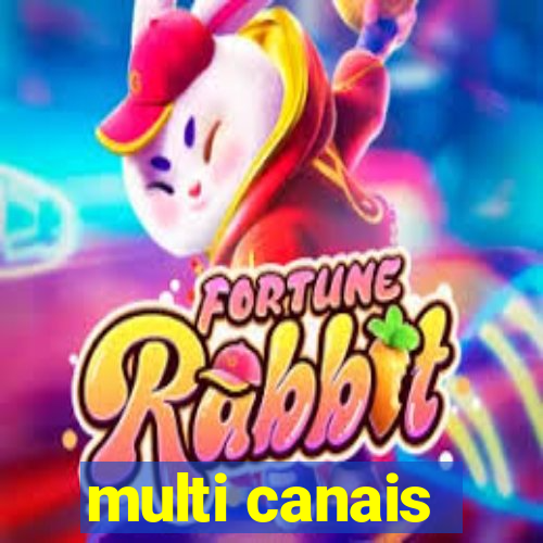 multi canais