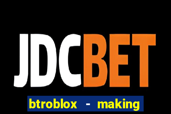 btroblox - making roblox better