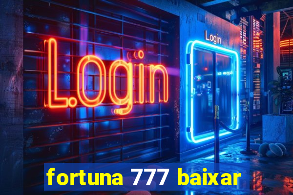 fortuna 777 baixar