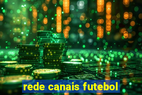 rede canais futebol