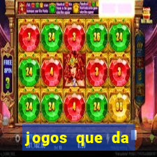 jogos que da dinheiro sem depositar