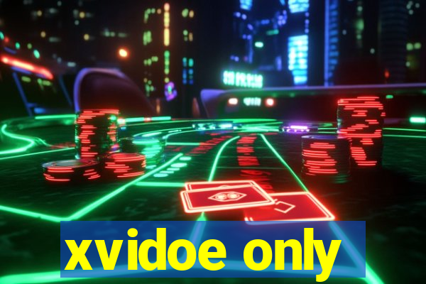 xvidoe only