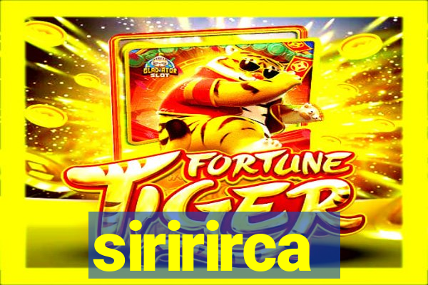 siririrca