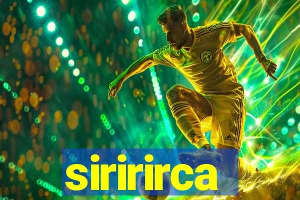 siririrca