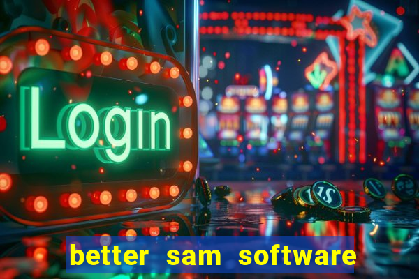 better sam software automatic mouth