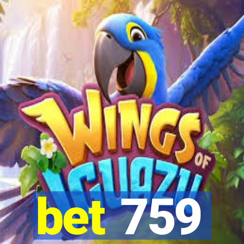 bet 759