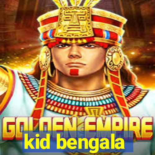 kid bengala