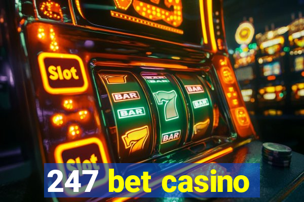 247 bet casino