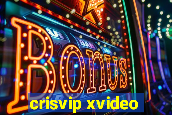 crisvip xvideo