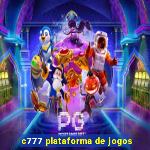 c777 plataforma de jogos