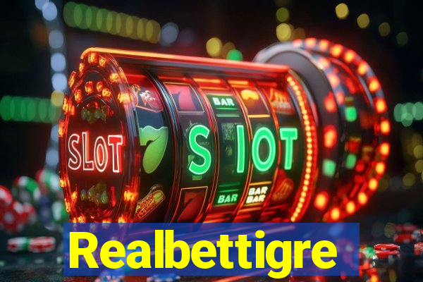 Realbettigre