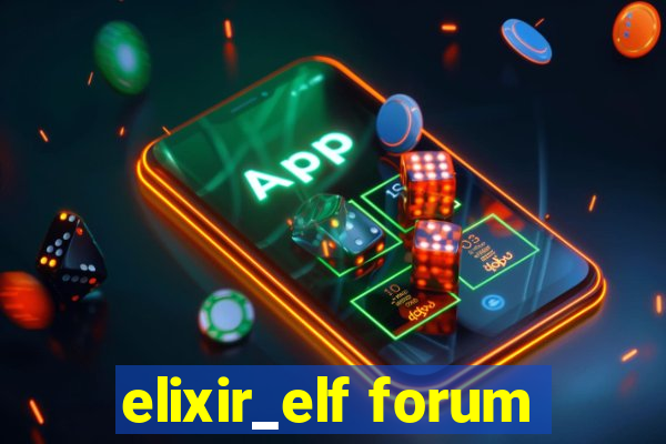 elixir_elf forum