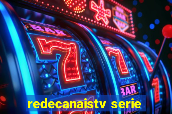 redecanaistv serie